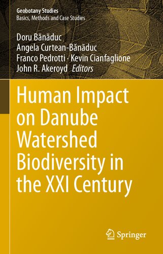 Human Impact on Danube Watershed Biodiversity in the XXI Century (Geobotany Studies)