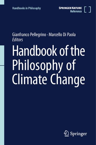 Handbook of the Philosophy of Climate Change (Handbooks in Philosophy)