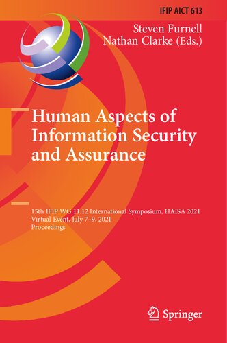 Human Aspects of Information Security and Assurance: 15th IFIP WG 11.12 International Symposium, HAISA 2021, Virtual Event, July 7–9, 2021, ... and Communication Technology, 613)