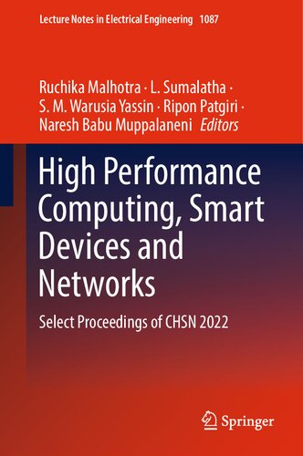 High Performance Computing, Smart Devices and Networks: Select Proceedings of CHSN 2022 (Lecture Notes in Electrical Engineering, 1087)