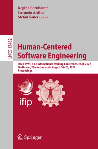 Human-Centered Software Engineering: 9th IFIP WG 13.2 International Working Conference, HCSE 2022, Eindhoven, The Netherlands, August 24–26, 2022, Proceedings (Lecture Notes in Computer Science)