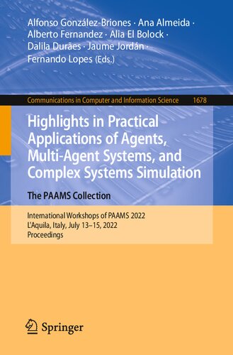 Highlights in Practical Applications of Agents, Multi-Agent Systems, and Complex Systems Simulation. The PAAMS Collection (Communications in Computer and Information Science)