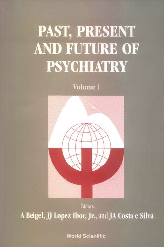 Past, Present and Future of Psychiatry: IX World Congress of Psychiatry