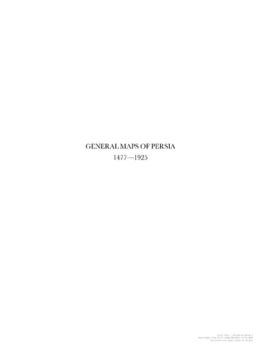 General Maps of Persia 1477 - 1925 (Handbook of Oriental Studies: Section 1; The Near and Middle East)