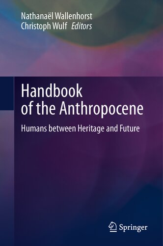 Handbook of the Anthropocene: Humans between Heritage and Future