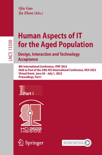 Human Aspects of IT for the Aged Population. Design, Interaction and Technology Acceptance (Lecture Notes in Computer Science)