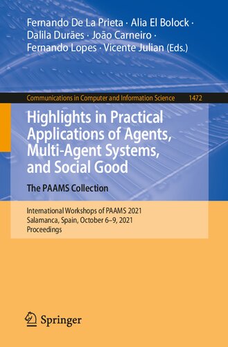 Highlights in Practical Applications of Agents, Multi-Agent Systems, and Social Good. The PAAMS Collection: International Workshops of PAAMS 2021, ... in Computer and Information Science)