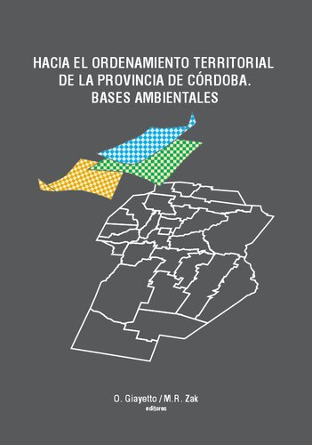 Hacia el ordenamiento territorial de la provincia de Córdoba. Bases ambientales