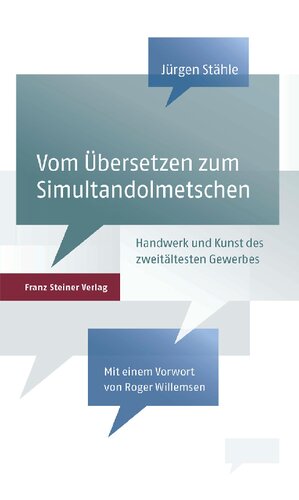 Vom Übersetzen zum Simultandolmetschen: Handwerk und Kunst des zweitältesten Gewerbes der Welt