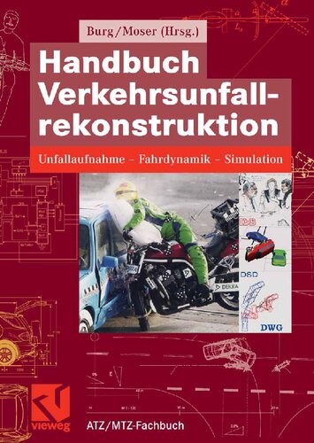 Handbuch Verkehrsunfallrekonstruktion: Unfallaufnahme – Fahrdynamik – Simulation