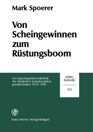 Von Scheingewinnen zum Rüstungsboom: Die Eigenkapitalrendite der deutschen Industrieaktiengesellschaften 1925–1941