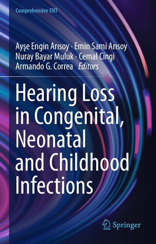 Hearing Loss in Congenital, Neonatal and Childhood Infections (Comprehensive ENT)