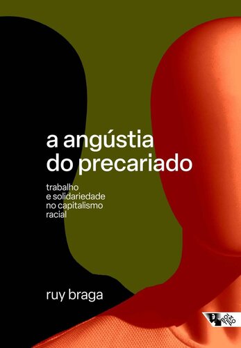 A angústia do precariado: trabalho e solidariedade no capitalismo racial