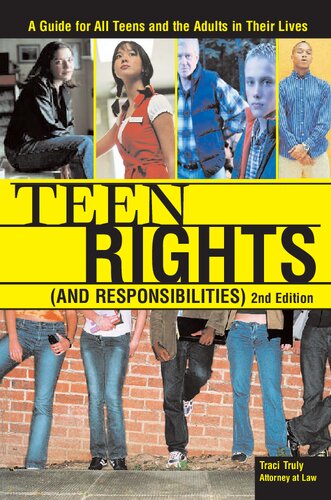 Teen Rights (and Responsibilities) : A Guide for Teens and the Adults in Their Lives