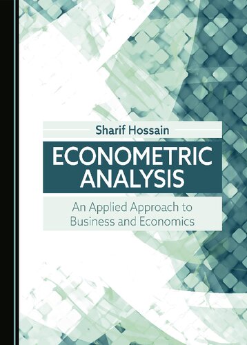 Econometric Analysis: An Applied Approach to Business and Economics