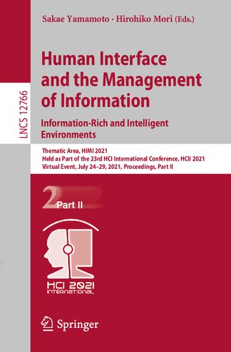 Human Interface and the Management of Information. Information-Rich and Intelligent Environments (Information Systems and Applications, incl. Internet/Web, and HCI)
