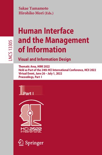 Human Interface and the Management of Information: Visual and Information Design: Thematic Area, HIMI 2022, Held as Part of the 24th HCI International ... I (Lecture Notes in Computer Science, 13305)