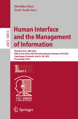 Human Interface and the Management of Information: Thematic Area, HIMI 2023, Held as Part of the 25th HCI International Conference, HCII 2023, ... I (Lecture Notes in Computer Science, 14015)