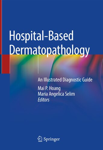 Hospital-Based Dermatopathology: An Illustrated Diagnostic Guide