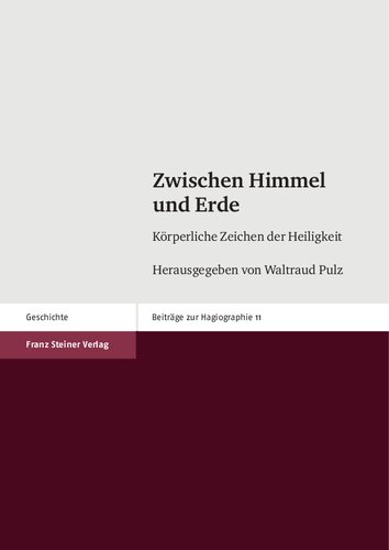Zwischen Himmel und Erde: Körperliche Zeichen der Heiligkeit
