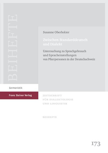 Zwischen Standarddeutsch und Dialekt: Untersuchung zu Sprachgebrauch und Spracheinstellungen von Pfarrpersonen in der Deutschschweiz