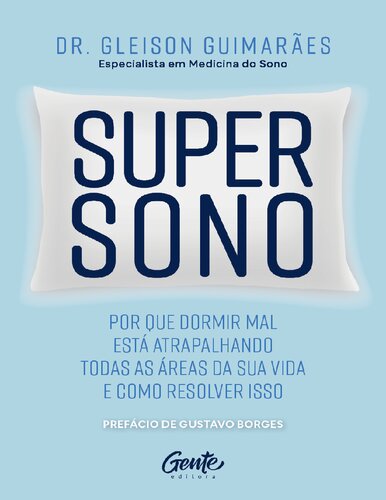 Supersono: por que dormir mal está atrapalhando todas as áreas da sua vida – e como resolver isso