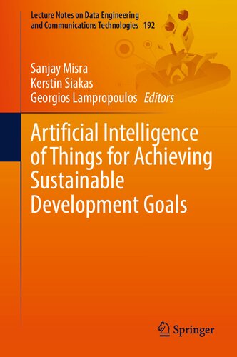 Artificial Intelligence of Things for Achieving Sustainable Development Goals (Lecture Notes on Data Engineering and Communications Technologies, 192)