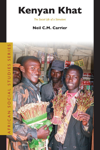 Kenyan Khat (African Social Studies Series)