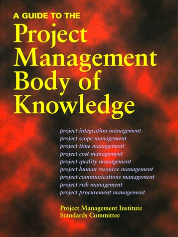 Guide to the Project Management Body of Knowledge