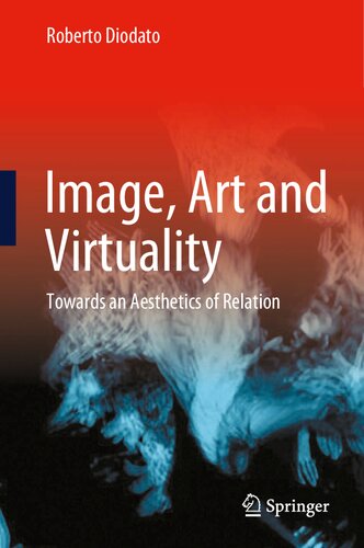 Image, Art and Virtuality: Towards an Aesthetics of Relation