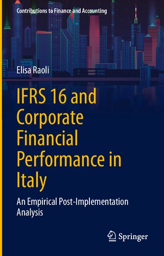 IFRS 16 and Corporate Financial Performance in Italy: An Empirical Post-Implementation Analysis (Contributions to Finance and Accounting)