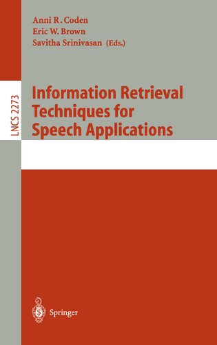 Information Retrieval Techniques for Speech Applications (Lecture Notes in Computer Science, 2273)