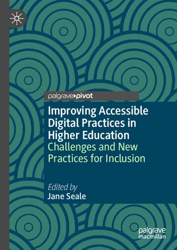 Improving Accessible Digital Practices in Higher Education: Challenges and New Practices for Inclusion