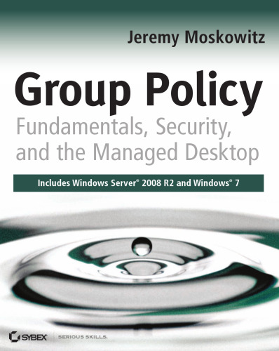 Group Policy: Fundamentals, Security, and the Managed Desktop