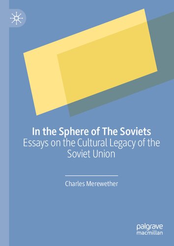 In the Sphere of The Soviets: Essays on the Cultural Legacy of the Soviet Union