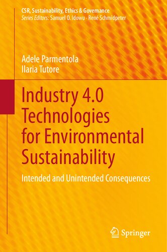 Industry 4.0 Technologies for Environmental Sustainability: Intended and Unintended Consequences (CSR, Sustainability, Ethics & Governance)