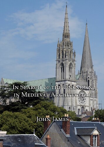 In Search of the Unknown in Medieval Architecture