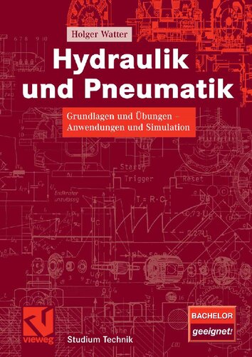 Hydraulik und Pneumatik. Grundlagen und Ãœbungen - Anwendungen und Simulation