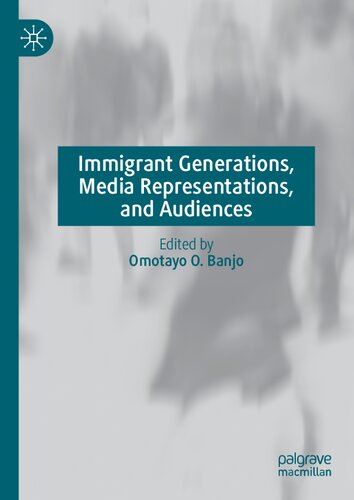 Immigrant Generations, Media Representations, and Audiences