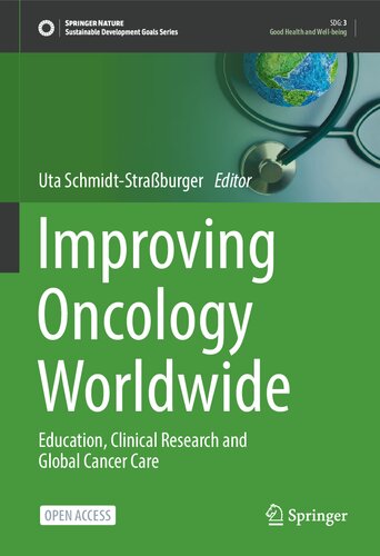 Improving Oncology Worldwide: Education, Clinical Research and Global Cancer Care (Sustainable Development Goals Series)