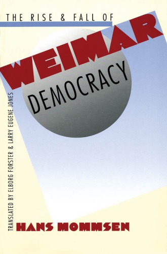 The Rise and Fall of Weimar Democracy