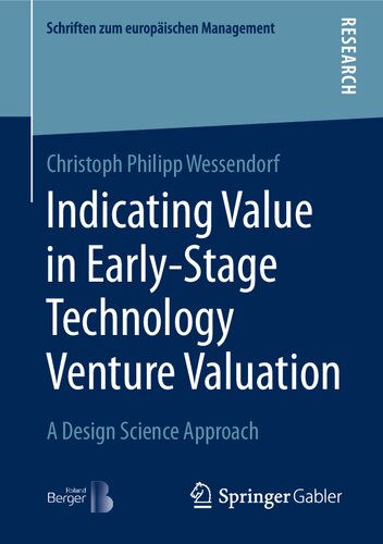 Indicating Value in Early-Stage Technology Venture Valuation: A Design Science Approach (Schriften zum europäischen Management)