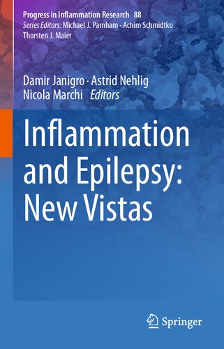 Inflammation and Epilepsy: New Vistas (Progress in Inflammation Research, 88)