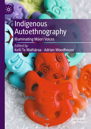 Indigenous Autoethnography: Illuminating Māori Voices