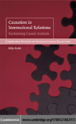 Causation in International Relations: Reclaiming Causal Analysis