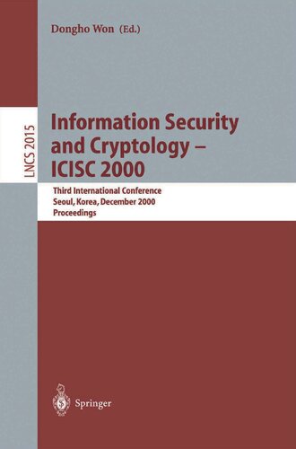 Information Security and Cryptology - ICISC 2000: Third International Conference, Seoul, Korea, December 8-9, 2000, Proceedings (Lecture Notes in Computer Science, 2015)