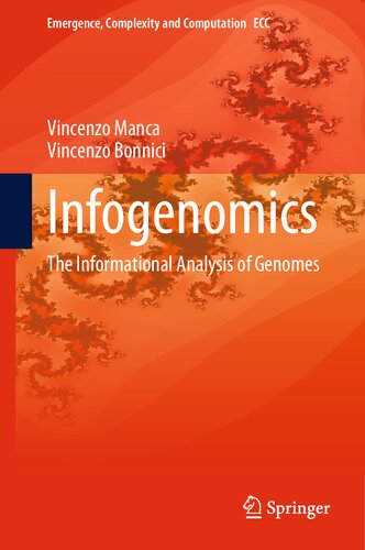 Infogenomics: The Informational Analysis of Genomes (Emergence, Complexity and Computation, 48)
