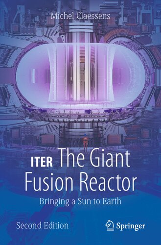 ITER: The Giant Fusion Reactor: Bringing a Sun to Earth (Copernicus Books)