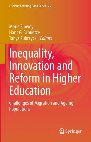 Inequality, Innovation and Reform in Higher Education: Challenges of Migration and Ageing Populations (Lifelong Learning Book Series, 25)