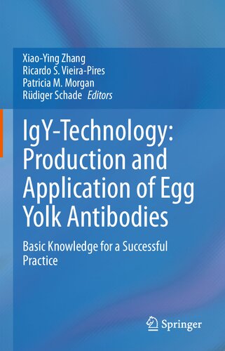 IgY-Technology: Production and Application of Egg Yolk Antibodies: Basic Knowledge for a Successful Practice